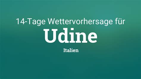 udine wetter 16 tage